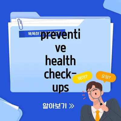 preventive health check-ups